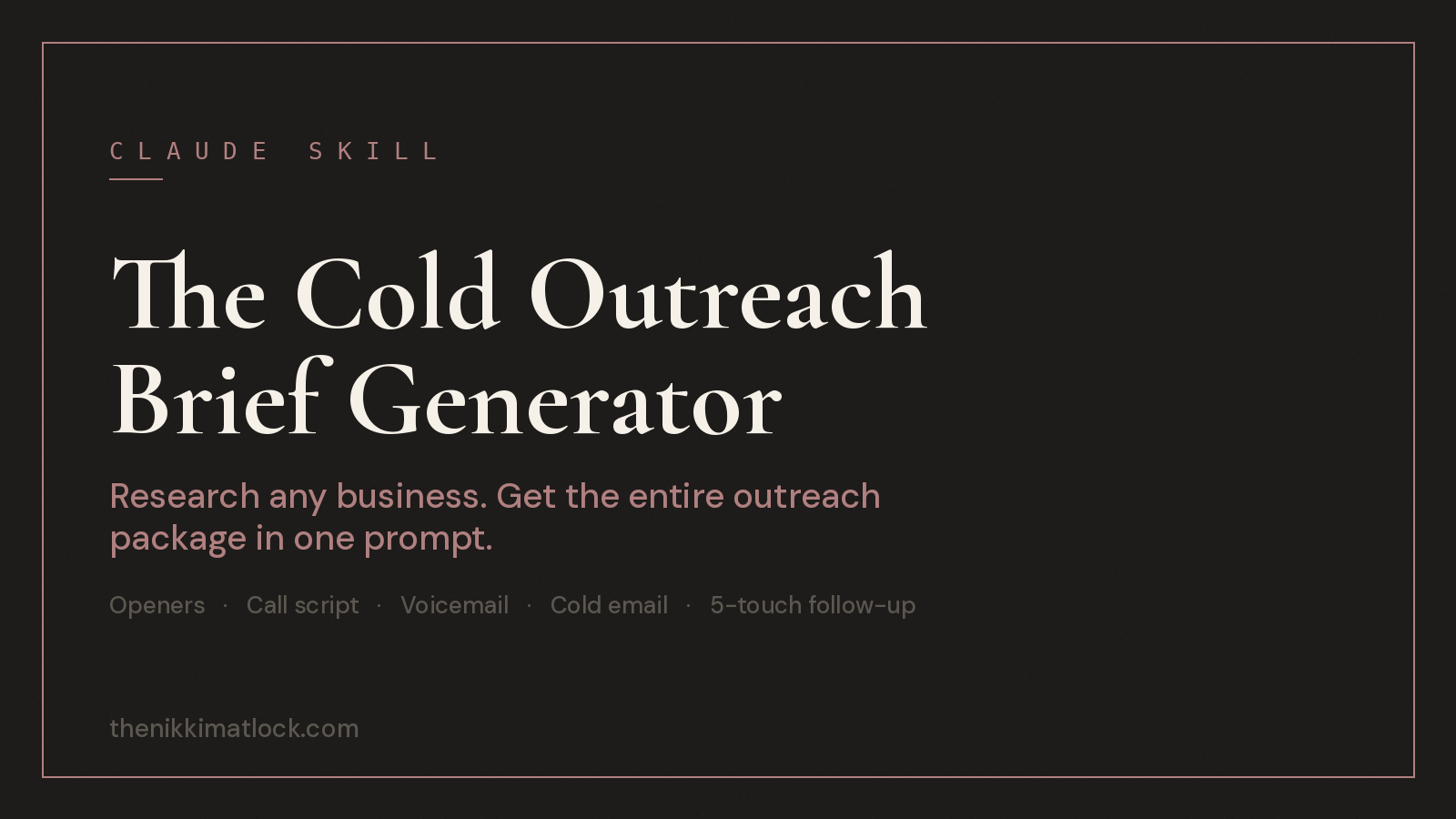 I Built a Claude Skill That Writes My Entire Cold Outreach in 60 Seconds